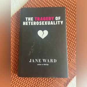 The Tragedy of Heterosexuality (Sexual Cultures (56)) - Hardcover - GOOD